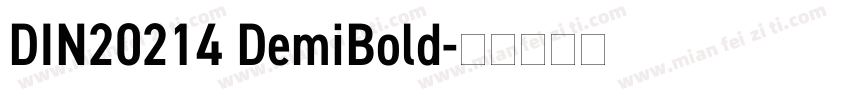 DIN20214 DemiBold字体转换
